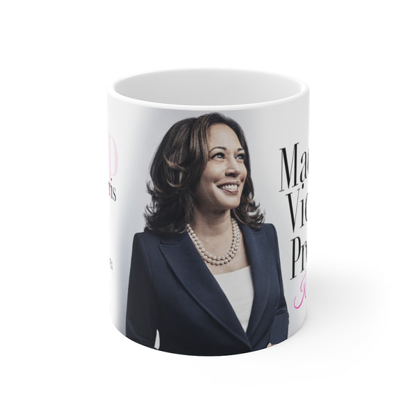 Madame Vice President - Kamala Harris  First Female VP Biden-Harris Election 2020  Ceramic Mug