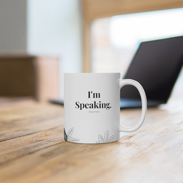 Kamala Harris I'm Speaking - Quote - Feminism Minimalistic White Ceramic Mug