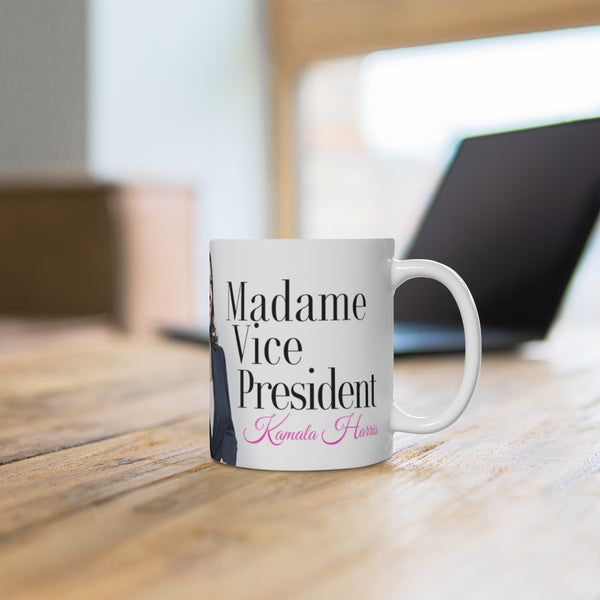 Madame Vice President - Kamala Harris  First Female VP Biden-Harris Election 2020  Ceramic Mug