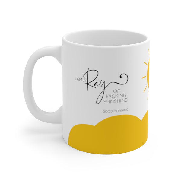 Ray of F*cking Sunshine Mug - Funny Sarcasm Good Morning Ceramic Mug