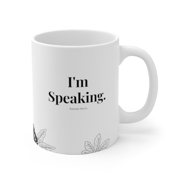 Kamala Harris I'm Speaking - Quote - Feminism Minimalistic White Ceramic Mug